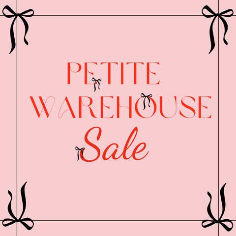 Petite Warehouse Sale